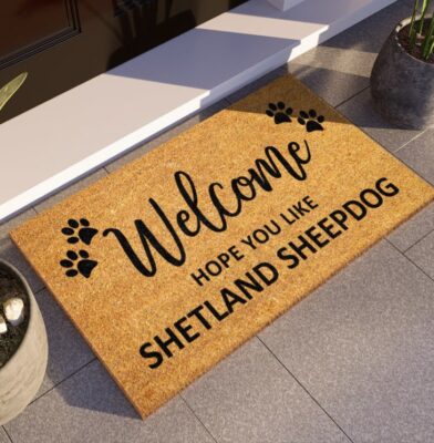 Hope You Like Shetland Sheepdogs Door Mat