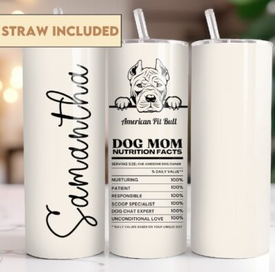 Personalized Pitbull Dog Mom Nutrition Facts Tumbler